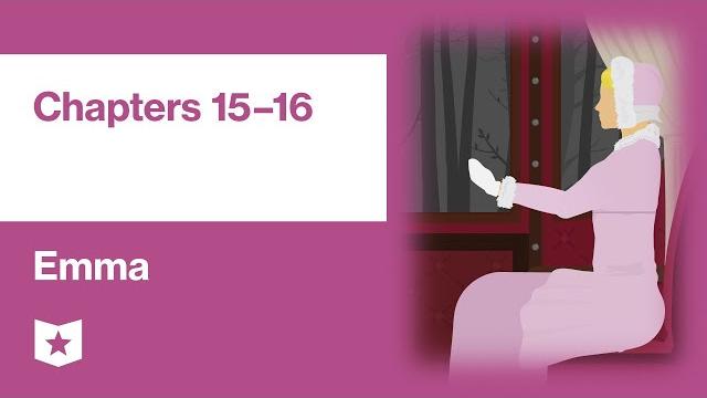 Emma by jane austen | chapters 15–16 Emma by jane austen | chapters 15–16