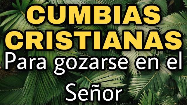 Alabanzas cristianas para cantarle a dios / mix de cumbias cristianas version coritos Alabanzas cristianas para cantarle a dios / mix de cumbias cristianas version coritos