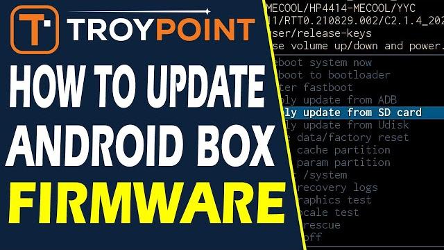 How to update android tv box firmware manually How to update android tv box firmware manually