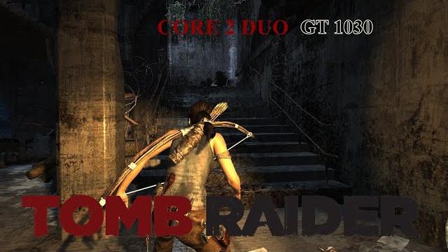 Tomb raider (2013) on core 2 duo Tomb raider (2013) on core 2 duo