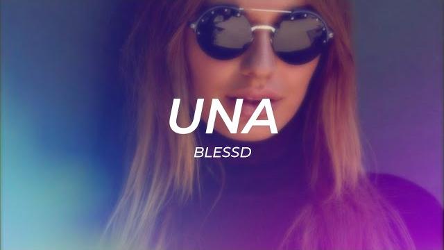 Blessd - una || letra Blessd - una || letra