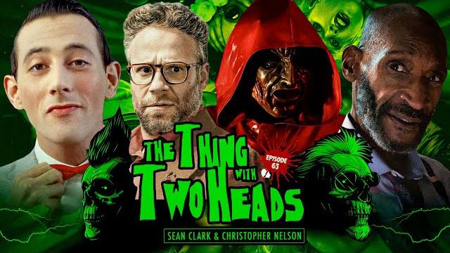 The thing with two heads - episode 65 - horror talk - podcast - final destination - fear street The thing with two heads - episode 65 - horror talk - podcast - final destination - fear street