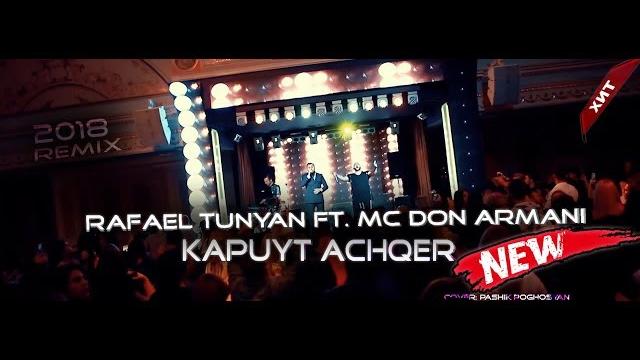 Rafael tunyan ft. mc don armani - kapuyt achqer Rafael tunyan ft. mc don armani - kapuyt achqer