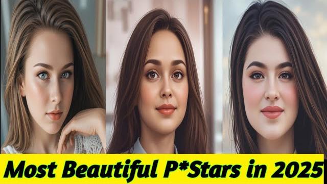 Top 7 most beautiful p*stars in 2025 Top 7 most beautiful p*stars in 2025