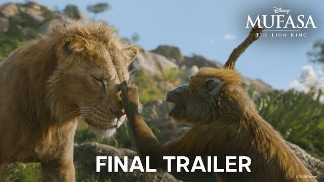 Mufasa: the lion king | final trailer Mufasa: the lion king | final trailer