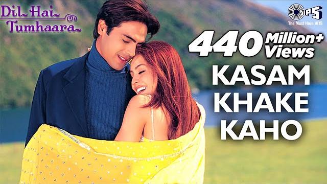 Kasam khake kaho | dil hai tumhaara | preity zinta arjun & mahima | alka yagnik, kumar sanu Kasam khake kaho | dil hai tumhaara | preity zinta arjun & mahima | alka yagnik, kumar sanu