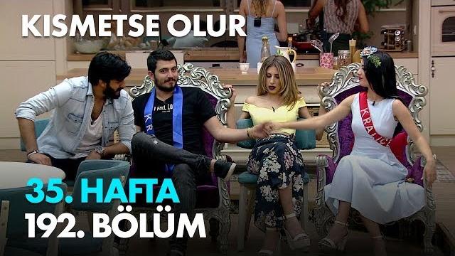 Kısmetse olur 35. hafta 192. bölüm - full bölüm Kısmetse olur 35. hafta 192. bölüm - full bölüm