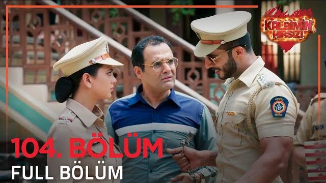 Kalbimin hırsızı hint dizisi 104. bölüm Kalbimin hırsızı hint dizisi 104. bölüm