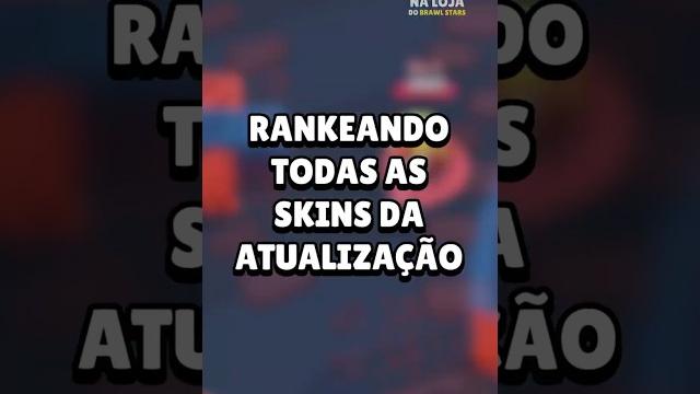 Ranqueando todas as skins da atualização! #brawlstars #brawlstarstierlist #gaebebs #tierlist Ranqueando todas as skins da atualização! #brawlstars #brawlstarstierlist #gaebebs #tierlist
