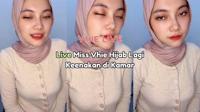 Live miss vhie hijab lagi keenakan di kamar Live miss vhie hijab lagi keenakan di kamar