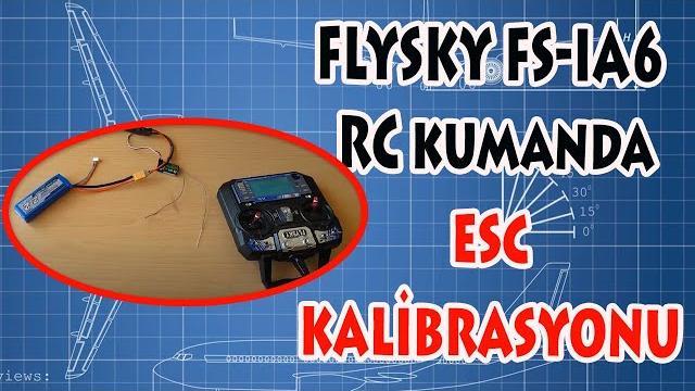 Flysky fs-ia6 rc kumandamızın esc kalibrasyonu. esc calibration of our flysky fs-ia6 rc controller Flysky fs-ia6 rc kumandamızın esc kalibrasyonu. esc calibration of our flysky fs-ia6 rc controller