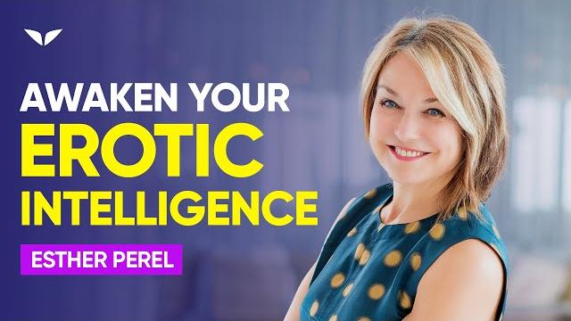 What is erotic intelligence? | esther perel What is erotic intelligence? | esther perel