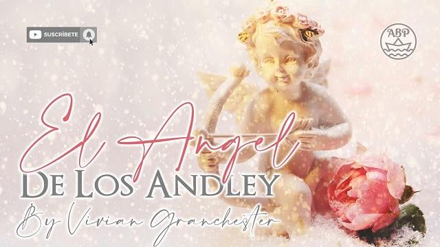 El ángel de los andley caps 1 y 2 El ángel de los andley caps 1 y 2