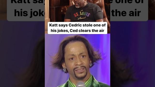 Katt williams says cedric the entertainer stole one of his jokes , cedric responds | #shorts Katt williams says cedric the entertainer stole one of his jokes , cedric responds | #shorts