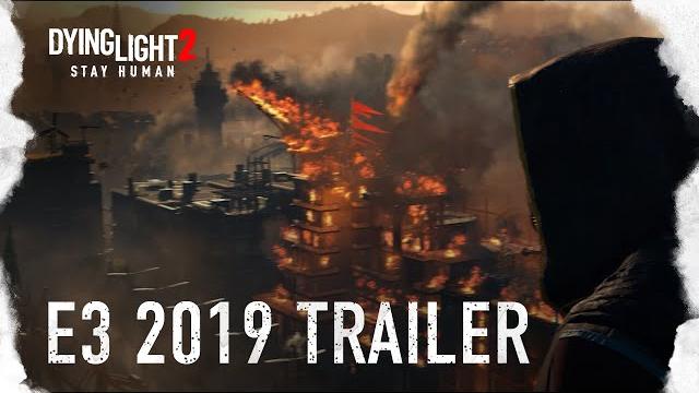 Dying light 2 — трейлер с e3 2019 Dying light 2 — трейлер с e3 2019
