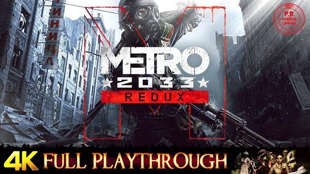 Metro 2033 : redux | hardcore | full gameplay walkthrough no commentary 4k 60fps ultra Metro 2033 : redux | hardcore | full gameplay walkthrough no commentary 4k 60fps ultra