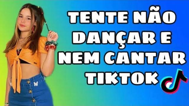 Tente não dançar e nem cantar (músicas do tiktok) Tente não dançar e nem cantar (músicas do tiktok)