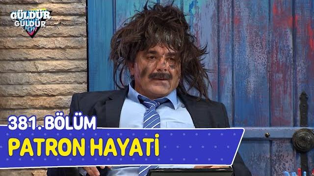 Patron hayati - 381. bölüm (güldür güldür show) Patron hayati - 381. bölüm (güldür güldür show)