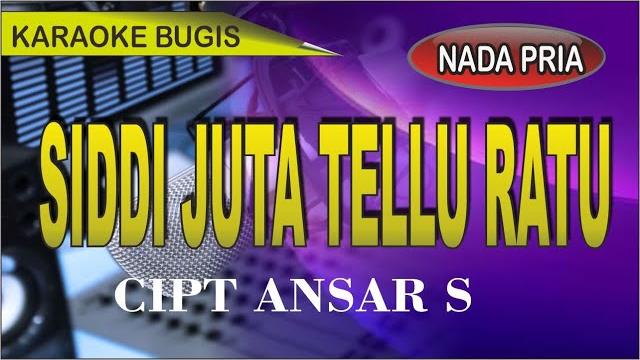 Karaoke bugis siddi juta tellu ratu - cipt ansar s Karaoke bugis siddi juta tellu ratu - cipt ansar s