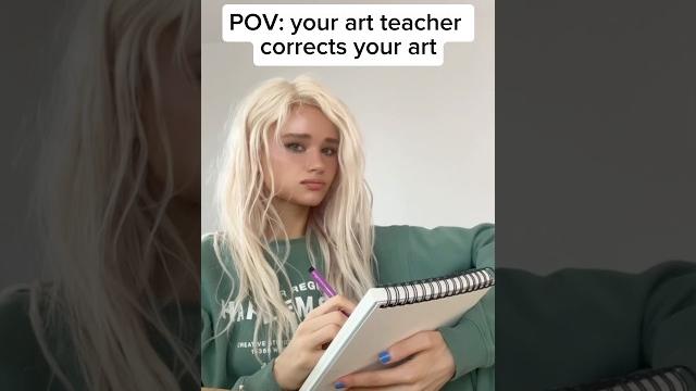 Pov: your art teacher corrects your art... | julia gisella Pov: your art teacher corrects your art... | julia gisella