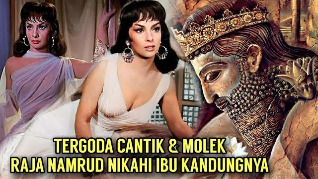 Rusak raja namrud nikahi ibu kandungnya semiramis tergoda kecantikan & molek, nimrod of #babylon Rusak raja namrud nikahi ibu kandungnya semiramis tergoda kecantikan & molek, nimrod of #babylon