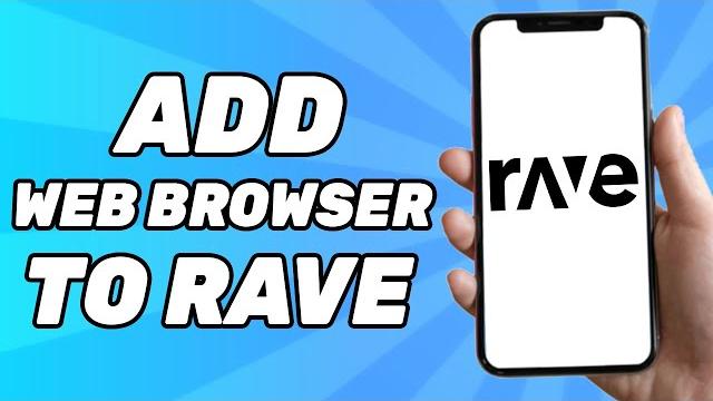 How to add web browser to rave | 2025 tutorial How to add web browser to rave | 2025 tutorial