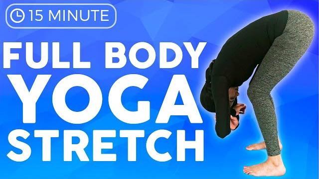 15 minute full body yoga stretches for stiff & tight muscles 15 minute full body yoga stretches for stiff & tight muscles