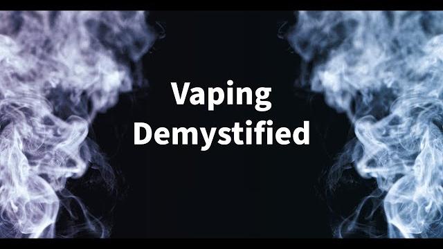 Vaping demystified Vaping demystified