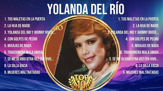Yolanda del río greatest hits full album ▶️ top songs full album ▶️ top 10 hits of all time Yolanda del río greatest hits full album ▶️ top songs full album ▶️ top 10 hits of all time
