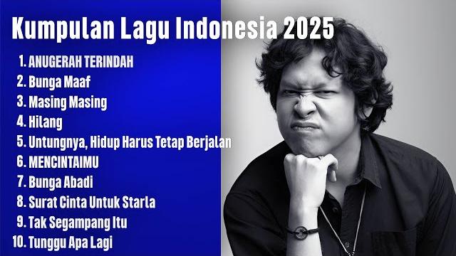 Kumpulan lagu indonesia 2025 lagu yang paling viral 2025 spotify | musik indonesia terbaik 2025 Kumpulan lagu indonesia 2025 lagu yang paling viral 2025 spotify | musik indonesia terbaik 2025