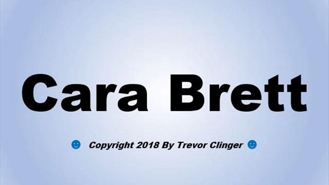 How to pronounce cara brett How to pronounce cara brett