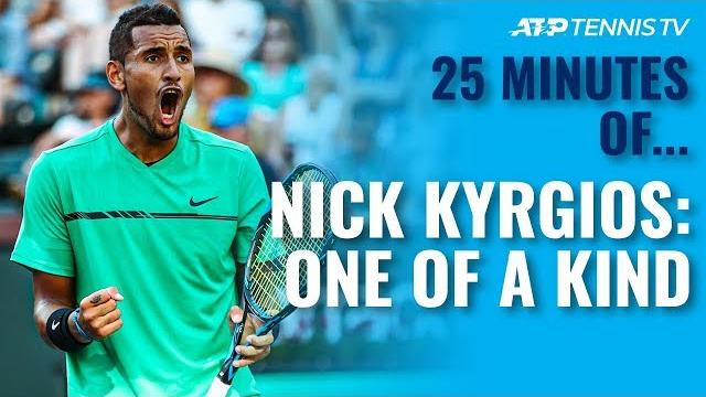 25 minutes of nick kyrgios: one of a kind! 25 minutes of nick kyrgios: one of a kind!