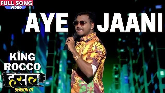ऐ जानी - aye jaani | king rocco | mtv hustle season 1 ऐ जानी - aye jaani | king rocco | mtv hustle season 1