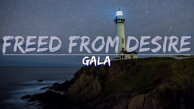 Gala - freed from desire (lyrics) - full audio, 4k video Gala - freed from desire (lyrics) - full audio, 4k video
