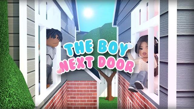 The boy next door | roblox bloxburg movie The boy next door | roblox bloxburg movie