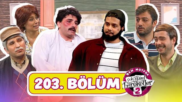 Çok güzel hareketler 2 - 203. bölüm Çok güzel hareketler 2 - 203. bölüm