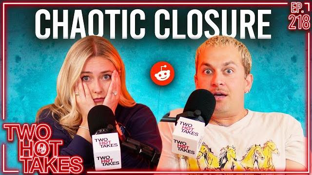 Chaos is enough closure.. ft. chris klemens || two hot takes podcast Chaos is enough closure.. ft. chris klemens || two hot takes podcast