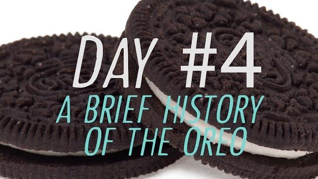 Day 4 - a brief history of the oreo cookie Day 4 - a brief history of the oreo cookie