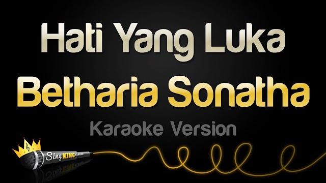 Betharia sonatha - hati yang luka (karaoke version) Betharia sonatha - hati yang luka (karaoke version)
