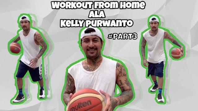 Workout from home ala kelly purwanto - part #3 Workout from home ala kelly purwanto - part #3