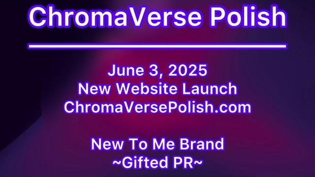 ~gifted/pr~ chromaverse polish - new website launch 6.3.25 - new to me brand - unboxing & swatching ~gifted/pr~ chromaverse polish - new website launch 6.3.25 - new to me brand - unboxing & swatching