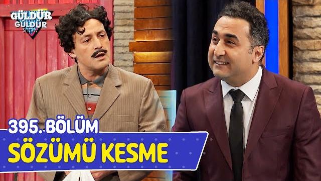Sözümü kesme - 395. bölüm (güldür güldür show) Sözümü kesme - 395. bölüm (güldür güldür show)