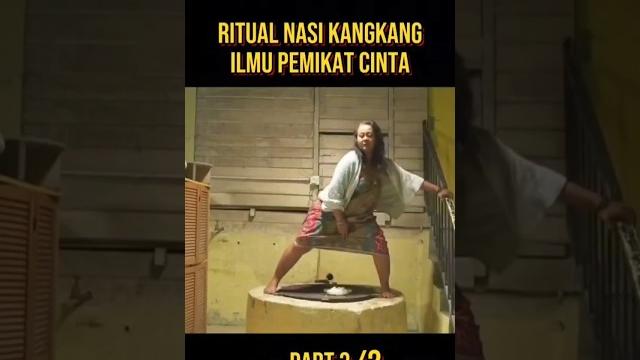 Ritual nasi kangkang pemikat cinta #alurceritafilm #film Ritual nasi kangkang pemikat cinta #alurceritafilm #film