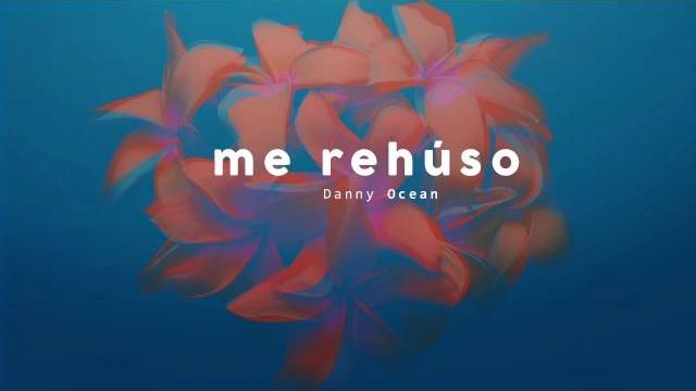 Danny ocean - me rehúso (official audio) Danny ocean - me rehúso (official audio)
