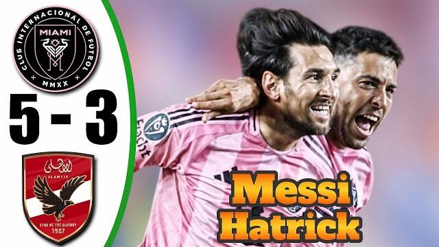 Messi hat-trick inter miami vs al ahly 5-3- all goals & highlights - club world cup 2025 Messi hat-trick inter miami vs al ahly 5-3- all goals & highlights - club world cup 2025