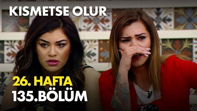 Kısmetse olur 26. hafta 135 bölüm - full bölüm Kısmetse olur 26. hafta 135 bölüm - full bölüm