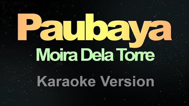Paubaya - (karaoke) moira dela torre Paubaya - (karaoke) moira dela torre