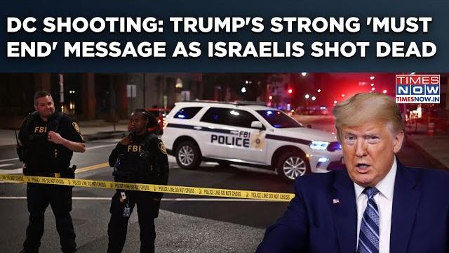 Washington dc shooting: trump shares strong 'must end' message as israeli staffers shot dead| watch Washington dc shooting: trump shares strong 'must end' message as israeli staffers shot dead| watch