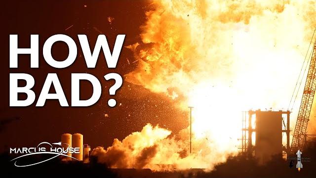 Starship exploded and we now know how bad the damage is! Starship exploded and we now know how bad the damage is!