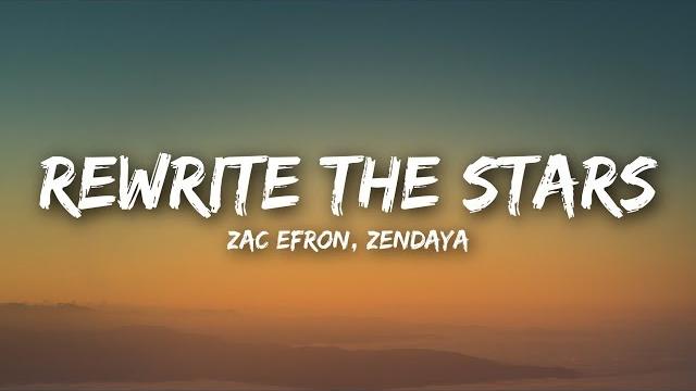 Zac efron, zendaya - rewrite the stars (lyrics / lyrics video) Zac efron, zendaya - rewrite the stars (lyrics / lyrics video)